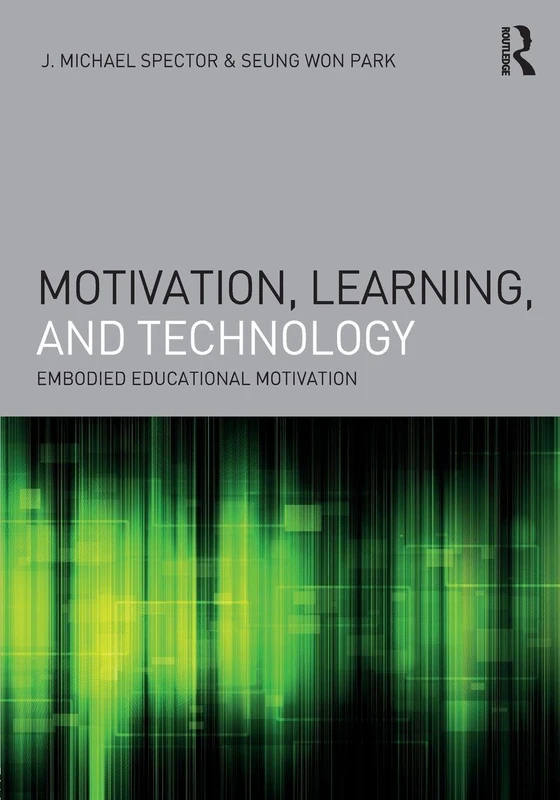 Motivation, Learning, and Technology: Embodied Educational Motivation (Interdisciplinary Approaches to Educational Technology) - Image 1