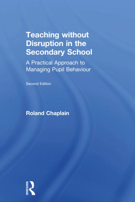 Routledge Teaching without Disruption in the Secondary School