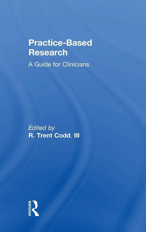 Practice-Based Research: A Guide for Clinicians