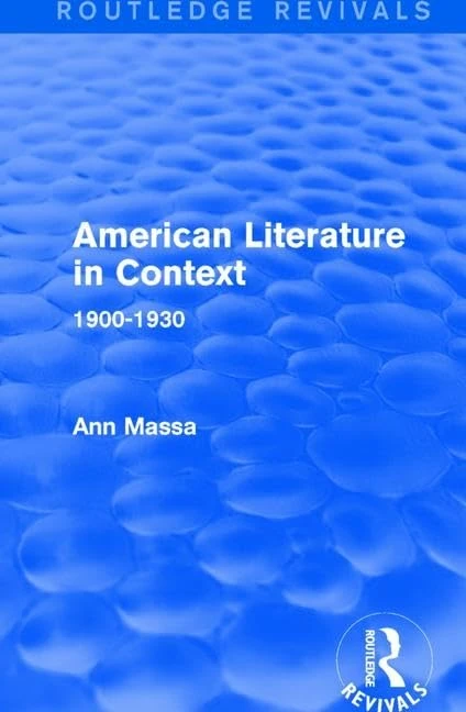 American Literature in Context: 1900-1930 (Routledge Revivals: American Literature in Context)