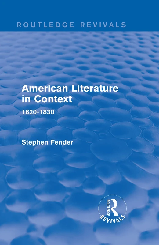 American Literature in Context (Routledge Revivals: American Literature in Context)