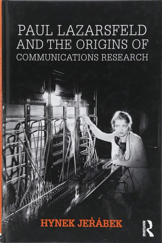 Paul Lazarsfeld and the Origins of Communications Research