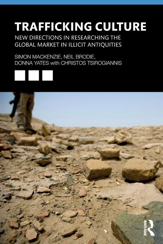 Trafficking Culture: New Directions in Researching the Global Market in Illicit Antiquities - Image 1