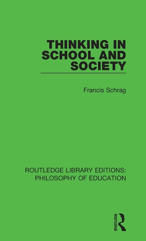 Routledge Thinking in School and Society - Philosophy of Education