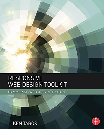 Responsive Web Design Toolkit: Hammering Websites Into Shape