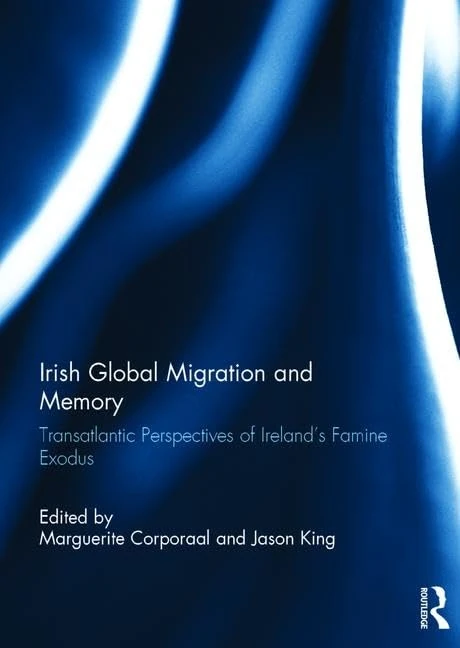 Routledge Irish Global Migration and Memory - Famine Exodus