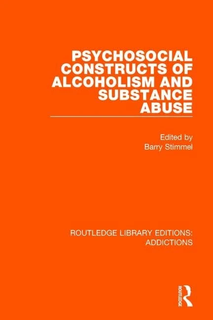 Psychosocial Constructs of Alcoholism and Substance Abuse (Routledge Library Editions: Addictions)