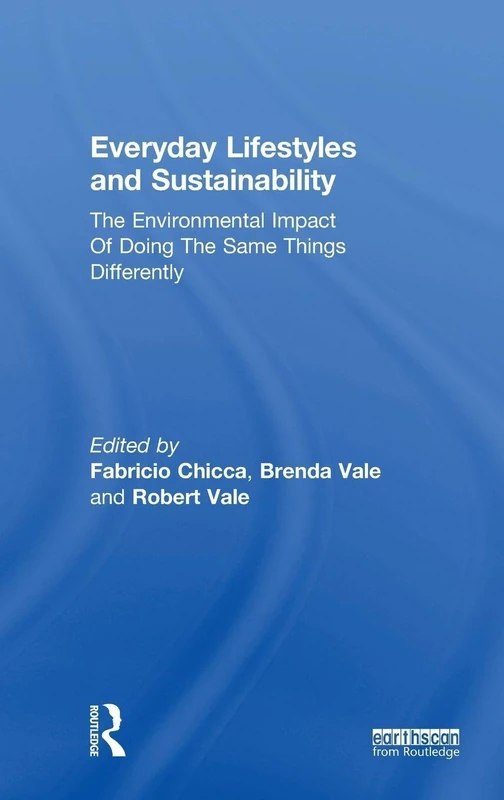 Everyday Lifestyles and Sustainability: The Environmental Impact Of Doing The Same Things Differently