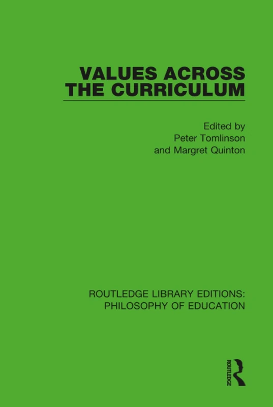 Values Across the Curriculum: 18 (Routledge Library Editions: Philosophy of Education)