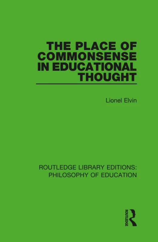 The Place of Commonsense in Educational Thought: 8 (Routledge Library Editions: Philosophy of Education) - Image 1
