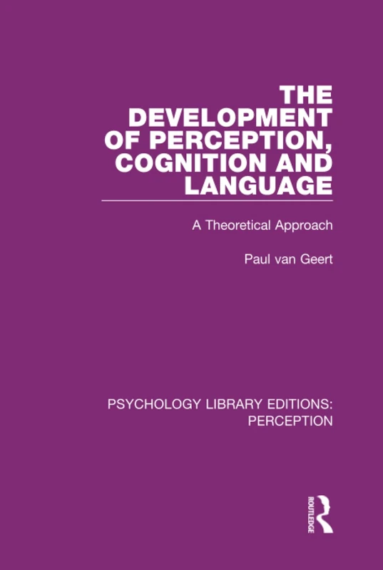 Routledge - The Development of Perception, Cognition and Language