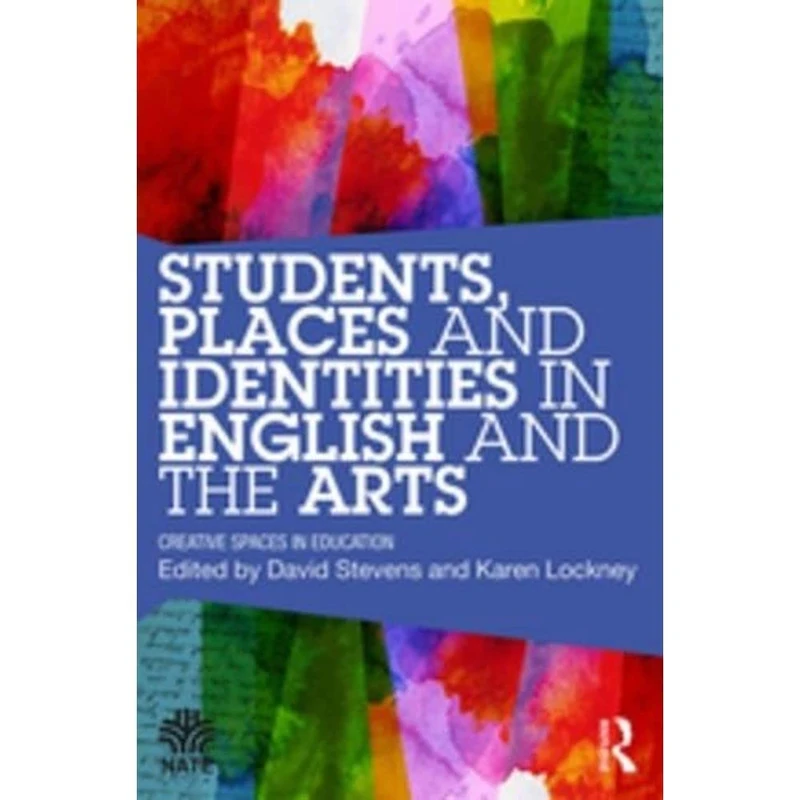 Students, Places and Identities in English and the Arts - Routledge