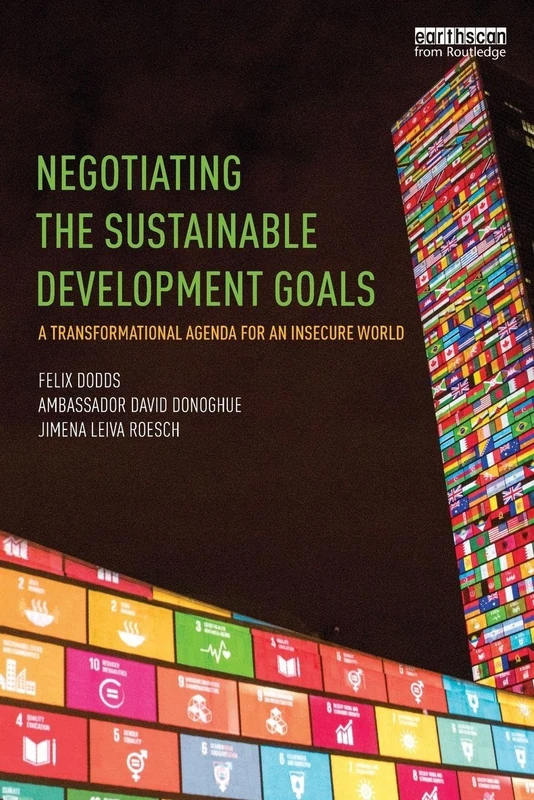 Negotiating the Sustainable Development Goals: A transformational agenda for an insecure world