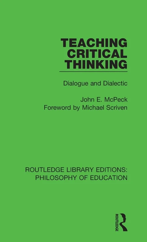 Teaching Critical Thinking: Dialogue and Dialectic: 13 (Routledge Library Editions: Philosophy of Education)
