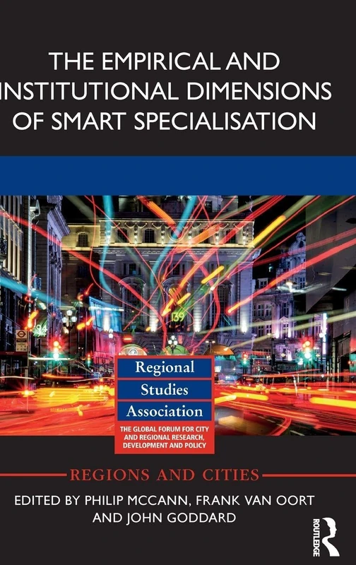 The Empirical and Institutional Dimensions of Smart Specialisation (Regions and Cities)