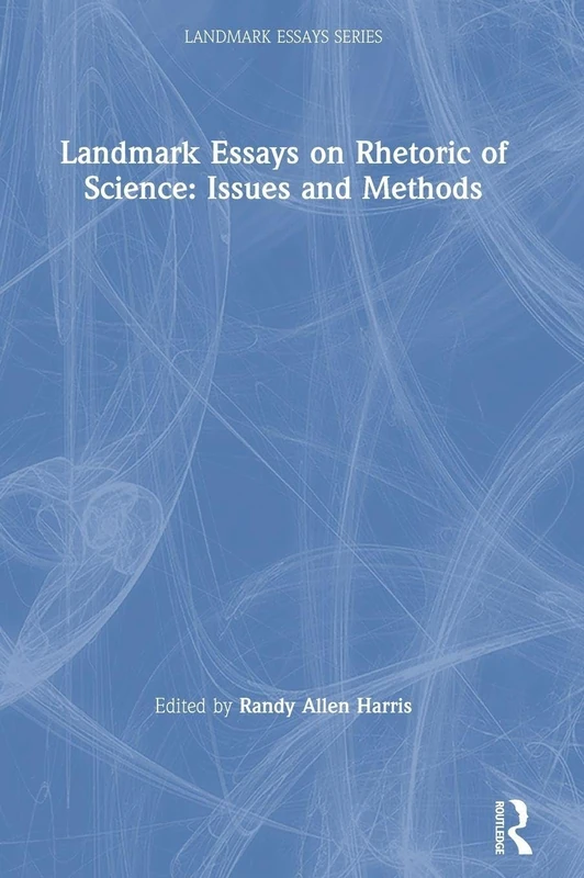 Routledge Landmark Essays on Rhetoric of Science - Book