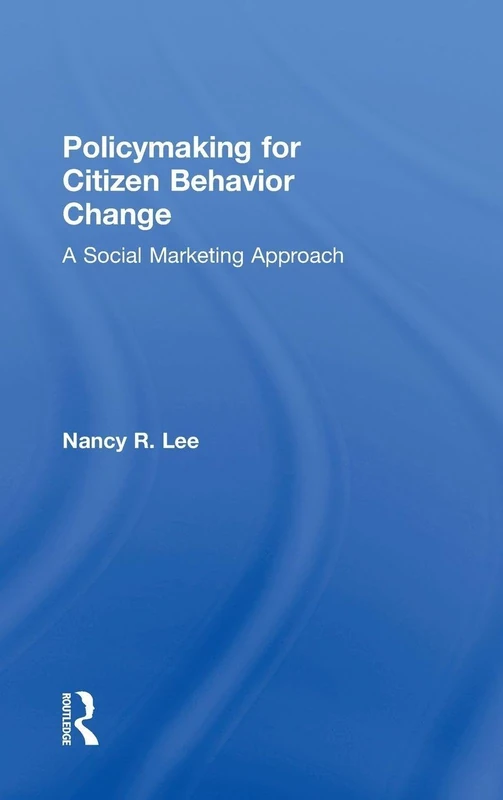 Policymaking for Citizen Behavior Change: A Social Marketing Approach