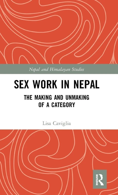 Sex Work in Nepal - Routledge (Nepal and Himalayan Studies)