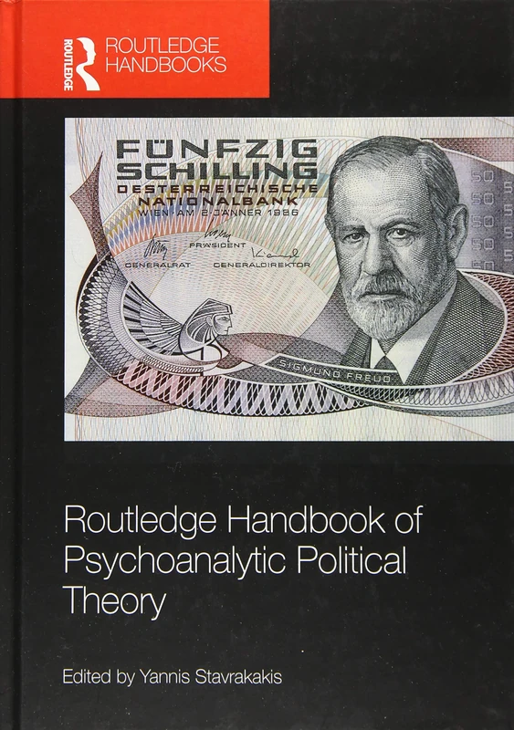 Routledge Handbook of Psychoanalytic Political Theory
