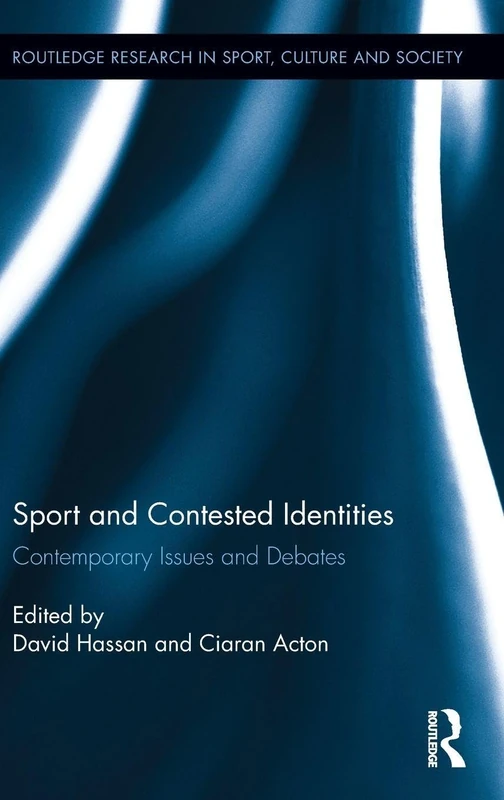 Routledge Sport and Contested Identities - Sociology Book