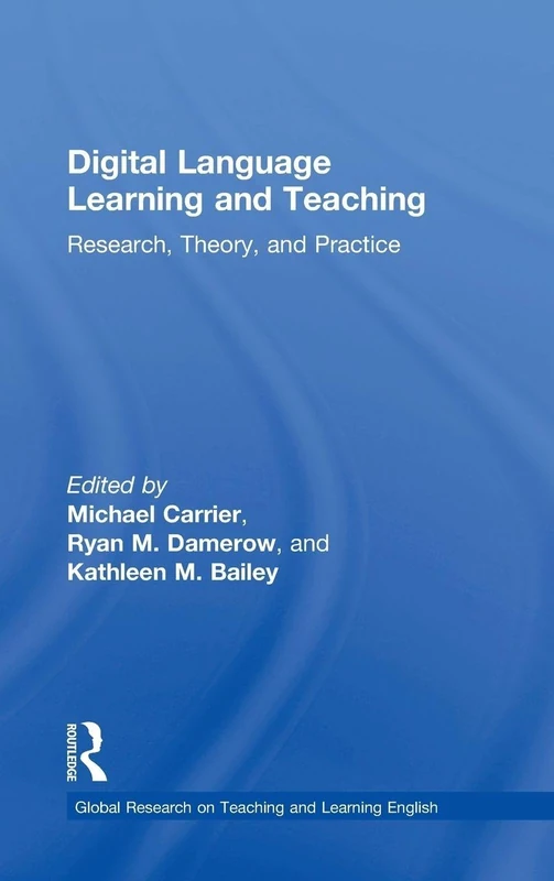 Routledge Digital Language Learning and Teaching Research Book