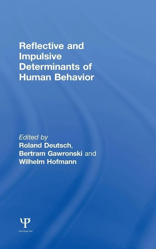 Reflective and Impulsive Determinants of Human Behavior