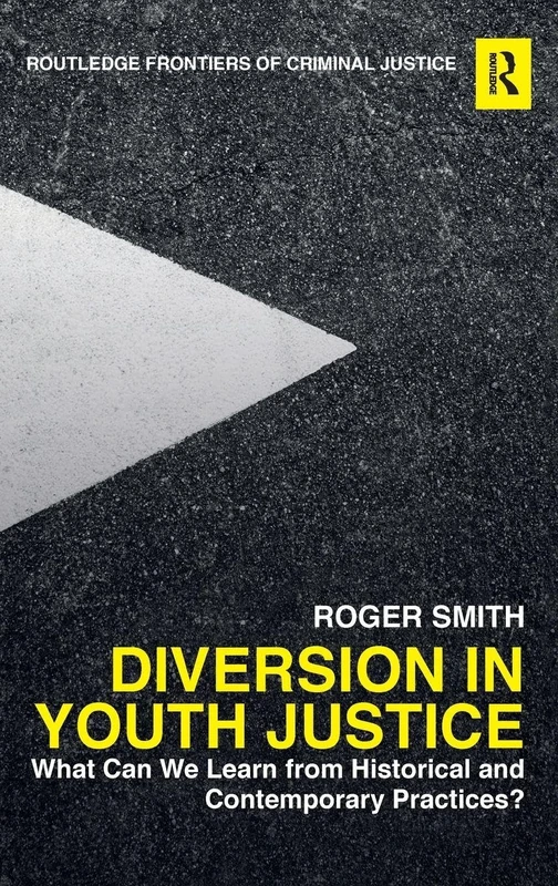 Routledge Diversion in Youth Justice - Criminal Justice Book