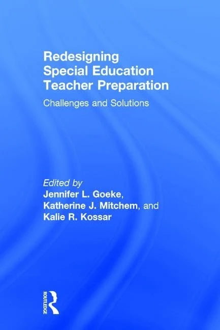 Redesigning Special Education Teacher Preparation: Challenges and Solutions