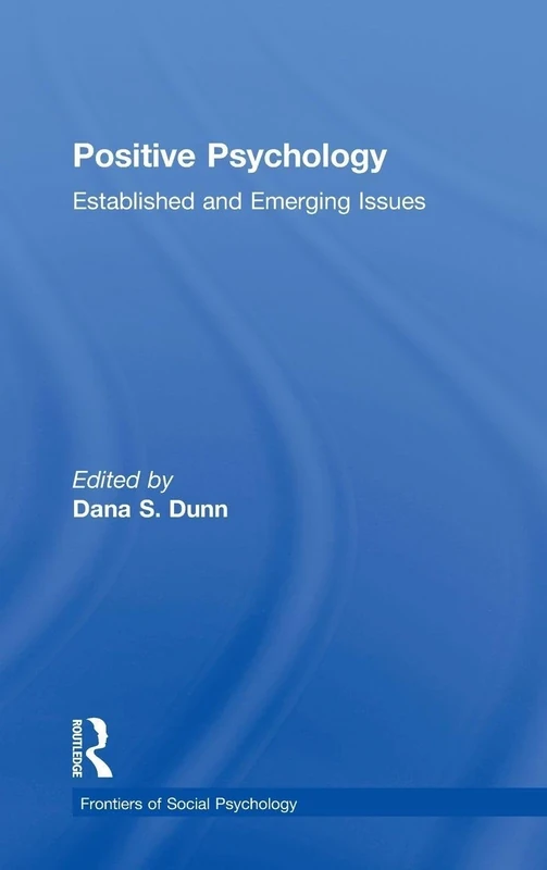 Positive Psychology: Established and Emerging Issues (Frontiers of Social Psychology)