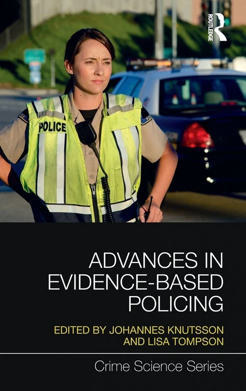 Advances in Evidence-Based Policing (Crime Science Series)