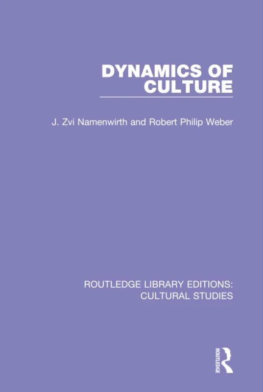Dynamics of Culture (Routledge Library Editions: Cultural Studies)
