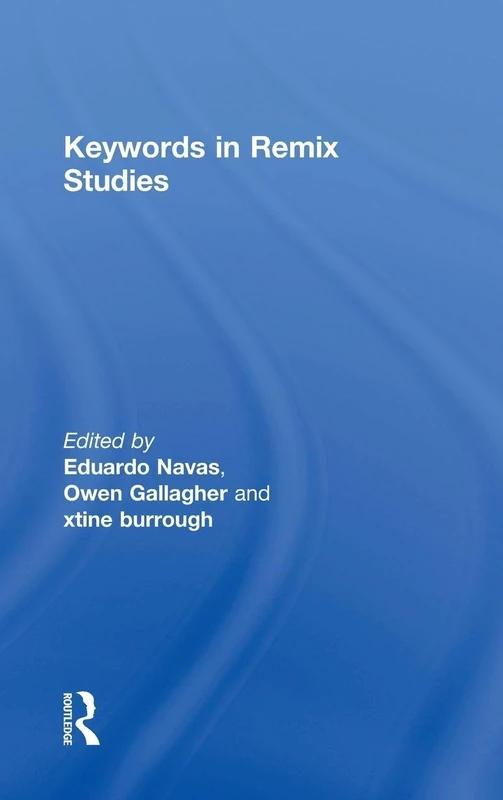 Keywords in Remix Studies