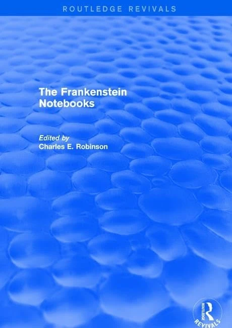 The Frankenstein Notebooks (Routledge Revivals: the Frankenstein Notebooks, 1)
