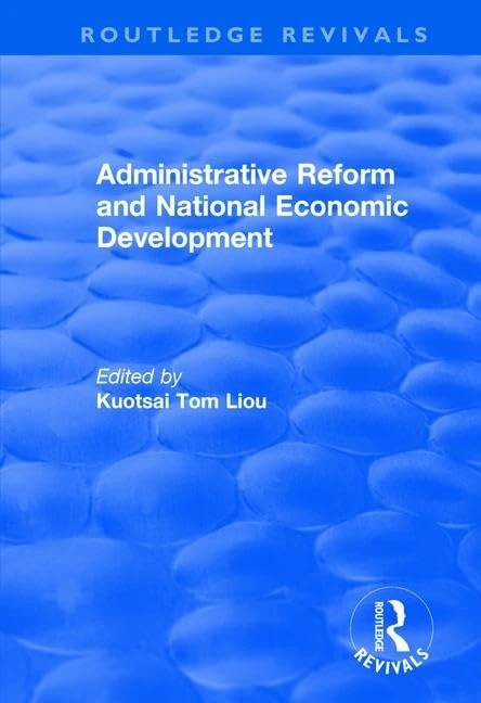 Administrative Reform and National Economic Development (Routledge Revivals)