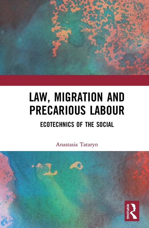 Routledge Law, Migration and Precarious Labour - Academic Book