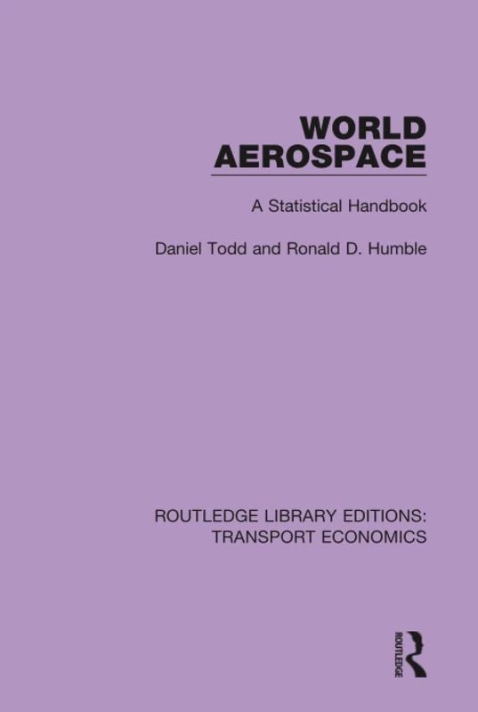 Routledge World Aerospace: A Statistical Handbook - Economics