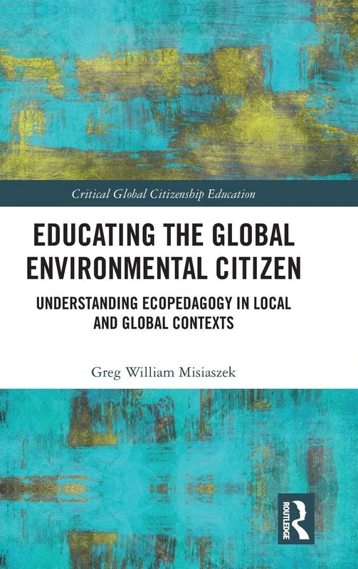 Routledge Educating the Global Environmental Citizen Book