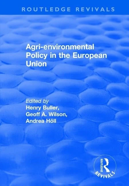 Agri-environmental Policy in the European Union (Routledge Revivals)