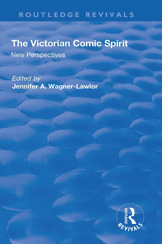 Routledge The Victorian Comic Spirit: New Perspectives Book