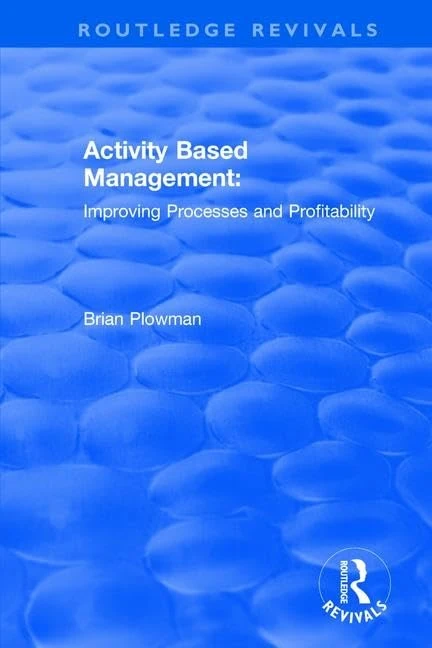 Routledge Activity Based Management - Improving Profitability