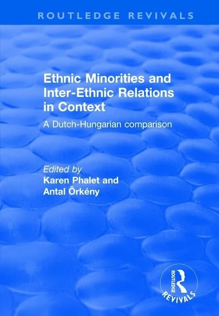 Ethnic Minorities and Inter-ethnic Relations in Context: A Dutch-Hungarian Comparison (Routledge Revivals) - Image 1