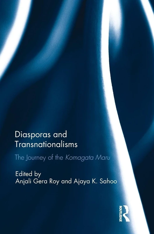 Routledge - Diasporas and Transnationalisms: Komagata Maru