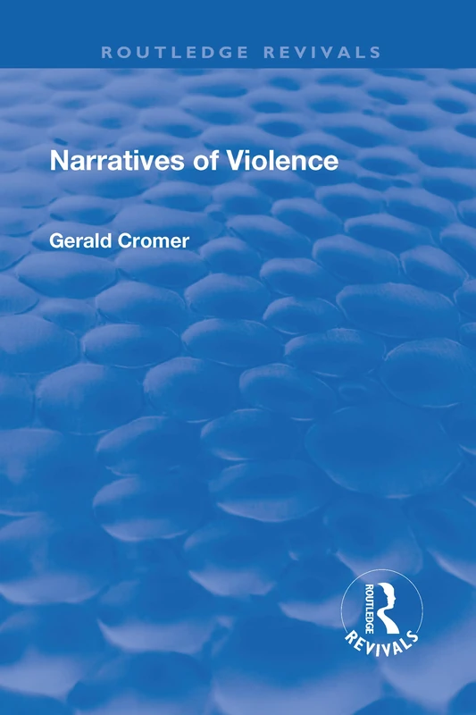 Narratives of Violence (Routledge Revivals)