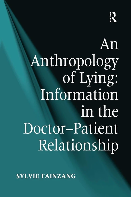 An Anthropology of Lying: Information in the Doctor-Patient Relationship - Image 1