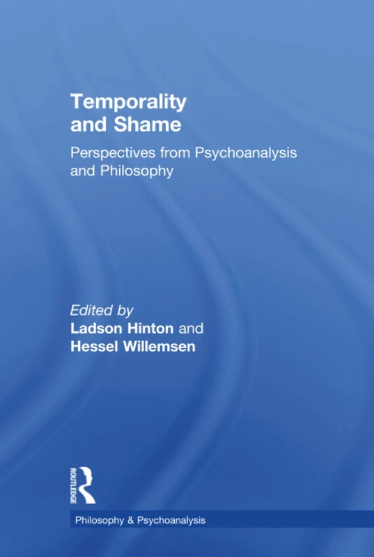 Temporality and Shame: Perspectives from Psychoanalysis and Philosophy (Philosophy and Psychoanalysis) - Image 1