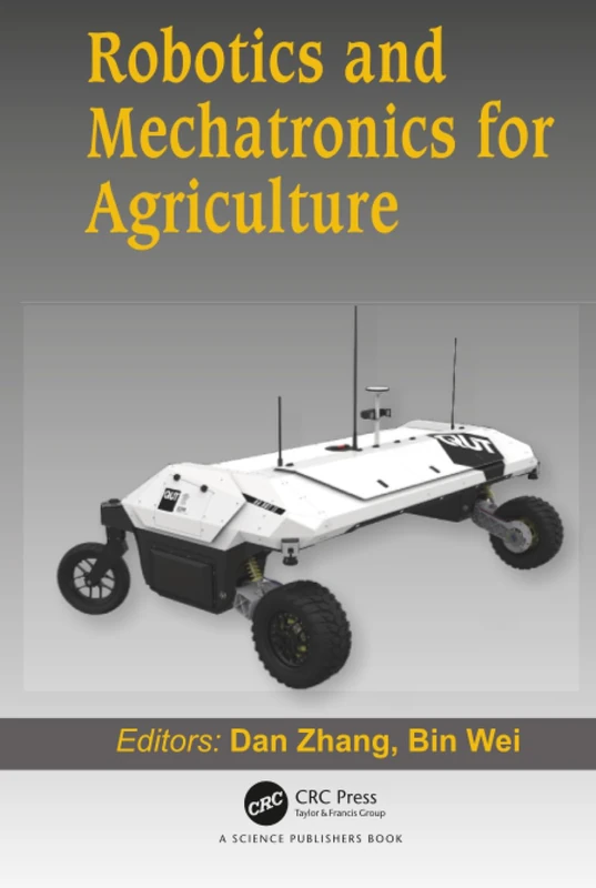 Robotics and Mechatronics for Agriculture