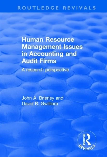 Human Resource Management Issues in Accounting and Auditing Firms: A Research Perspective (Routledge Revivals)