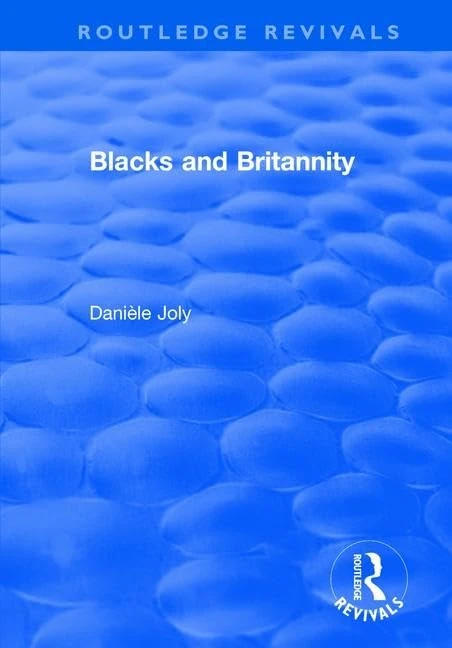 Blacks and Britannity (Routledge Revivals)
