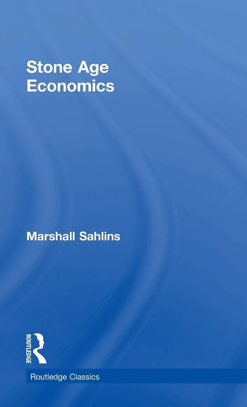 Stone Age Economics (Routledge Classics)
