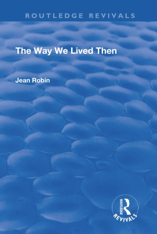 The Way We Lived Then (Routledge Revivals)